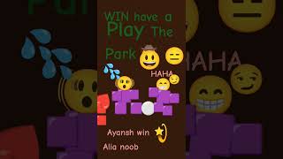 Ayansh win Alia noob [upl. by Angelita812]