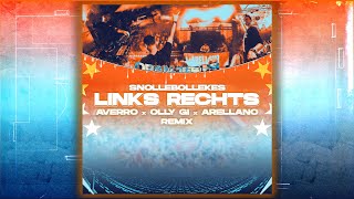 SNOLLEBOLLEKES  LINKS RECHTS AVERRO Olly Gi amp Arellano Rave Remix [upl. by Keel]