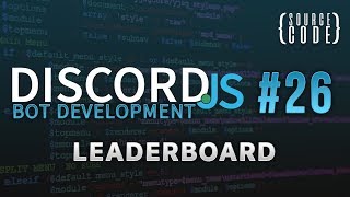 DiscordJS Bot Development  Leaderboards  Episode 26 [upl. by Kalmick]