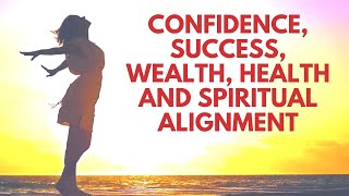 Affirmations for Confidence Success Wealth Health and Spiritual Alignment [upl. by Anadal]