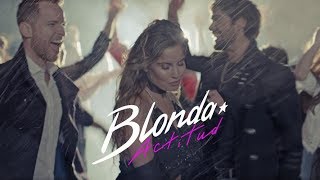 BLONDA  Actitud Video Oficial [upl. by Wiebmer]