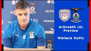 Wallace Duffy  Arbroath v ICTFC Preview  09092023 [upl. by Rothschild]