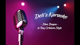 Blue Bayou  Roy Orbison  Karaoke [upl. by Doug]