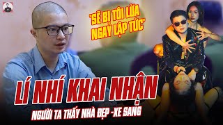 MR PIPS LÍ NHÍ KHAI NHẬN NGƯỜI TA THẤY ĐƯỢC NHÀ ĐẸP XE SANG SẼ BỊ TÔI LỪA NGAY LẬP TỨC [upl. by Giarc]