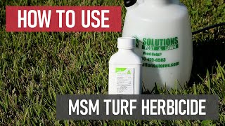 How to Use MSM Turf PostEmergent Herbicide [upl. by Odlaumor]