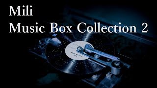 Mili Music Box Collection 2  arranged by narumi [upl. by Kcirdle]