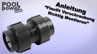 Flexfit Verschraubung von PVC Rohren richtig montieren [upl. by Onirefes968]