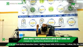 Wahai Wanita Tetaplah Baca AlQuran Meski Haid Ustadz Dr Syafiq Riza Basalamah MA [upl. by Nazus615]