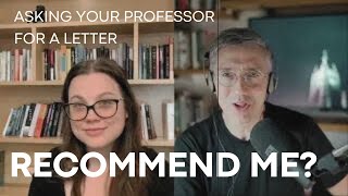 Recommend Me Asking Your Professor for a Letter [upl. by Ciredec]