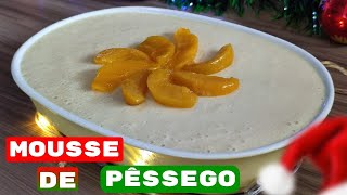 MOUSSE DE PÊSSEGO SUPER FÁCIL 😋 SOBREMESA DE NATAL 🎄🎁 [upl. by Nowad827]