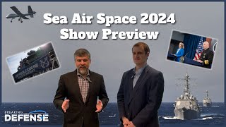 Sea Air Space 2024 Show Preview [upl. by Aicyla151]