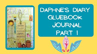 Daphnes Diary Glue Book Journal Tags Pockets Ephemera Tuck spots and more Part 1 [upl. by Bovill]