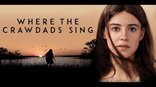 Where The Crawdads Sing Is A Must See Movie [upl. by Braca]