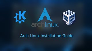 Arch Installation Guide KDE Plasma and Virtualbox Guest Additions Setup [upl. by Hamo]