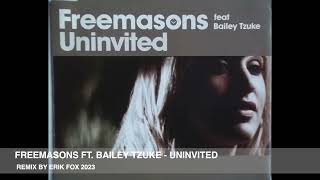 Freemasons ft Bailey Tzuke  Uninvited remix by Erik Fox 2023 [upl. by Arick226]