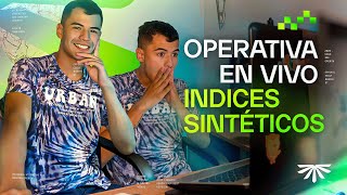 OPERATIVA EN VIVO INDICES SINTÉTICOS [upl. by Anirdna]