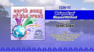 Jones Snow  Waˀęnotiyǫˀ Sharpened Stick Dance [upl. by Aikcin]