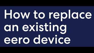 How to replace an eero device on your network [upl. by Niobe]