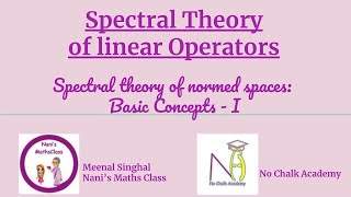 6 Spectral theory of normed spaces Basic Concepts  I [upl. by Adyahs]