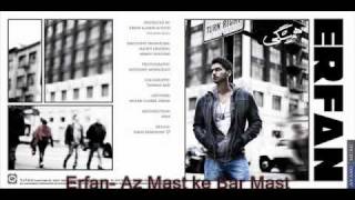 Erfan  Song Az mast ke bar mast  Album Hamishegi [upl. by Rasla125]