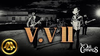 Los Dos Carnales  VV II Video Oficial [upl. by Flowers918]