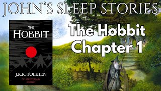 Sleep Story  The Hobbit Chapter 1 By JRR Tolkien  Johns Sleep Stories [upl. by Leemaj91]