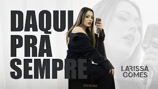 Larissa Gomes  Daqui pra sempre Cover [upl. by Jillene712]