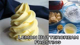 How To Make The BEST Homemade Lemon Buttercream Frosting in just 4 Ingredients ONLY [upl. by Bruckner]