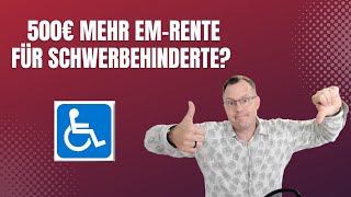 Gibt es 500€ mehr EMRente weil ich schwerbehindert bin Zuschlag an Extra Entgeltpunkten [upl. by Lutim]