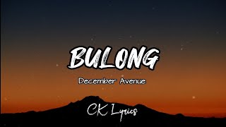 Bulong  December Avenue Full Lyrics [upl. by Yatnahc]