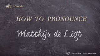 How to Pronounce Matthijs de Ligt Real Life Examples [upl. by Elonore]