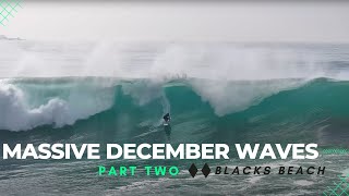 END OF DECEMBER BLACKS BEACH MASSIVE WAVES PART TWO [upl. by Neeruan]