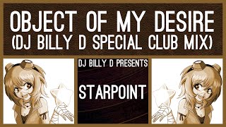 Starpoint  Object of My Desire DJ Billy D Special Club Mix [upl. by Noyrb]