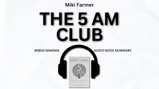 THE 5 AM CLUB BY ROBIN SHARMA  BOOK SUMMARY [upl. by Wilscam]