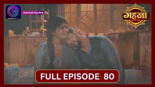 Gehna Zevar Ya Zanjeer  New Show  Full Episode 80  17 Oct 2024  Dangal TV [upl. by Mastat322]