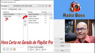 Colocando Hora Certa na Programação feita no Gerador de Playlist pro RADIO BOSS [upl. by Enirtak]