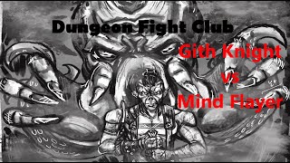 Dungeon Fight Club Mind Flayer vs Githyanki Knight [upl. by Namien]