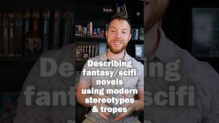 Describing fantasyscifi novels using modern stereotypes and tropes  Part 5 [upl. by Dunn]