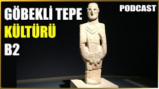 Göbekli Tepe İnsanlık Tarihinde Bir Dönüm Noktası Belgeseli  Bölüm 2 PODCAST [upl. by Siubhan]