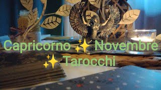 Capricorno ✨ Novembre Amore e Lavoro ✨ Tarocchi [upl. by Yenruoc]