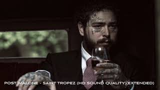 Post Malone  Saint Tropez HD Sound QualityExtended [upl. by Calva]