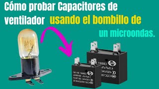 ✅ Cómo probar Capacitor de ventilador con bombillo serie Una alternativa SI NO TIENES MULTÍMETRO [upl. by Aimahs]