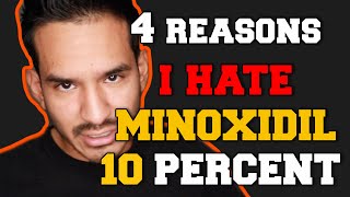 4 THINGS I HATE ABOUT MINOXIDIL 10 PERCENT [upl. by Atalanti]