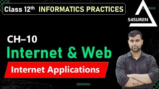 Internet Applications CH 10 Internet amp Web Class 12th IP 065 CBSE NCERT [upl. by Josee]