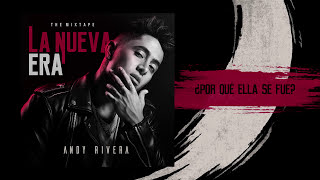 Andy Rivera  ¿Por Qué Ella Se Fue Official Audio [upl. by Imhsar]