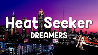 Heat Seeker Remix  DREAMERS Lyrics [upl. by Eiger]