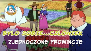 Byl Sobie Czlowiek 17 Zjednoczone prowincje [upl. by Giarg231]