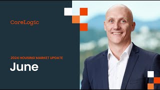 Loan Market and CoreLogic NZ  Monthly Property amp Economic Update  June 2024 [upl. by Avehsile]