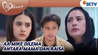 Trailer My Heart 2 November 2024  Mike Dilema antara mama dan Raisa [upl. by Aicilav]