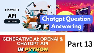 Learn Generative AI  OpenAI API  ChatGPT and GPT4 in Python  Chatgpt Question Answering [upl. by Antonino]